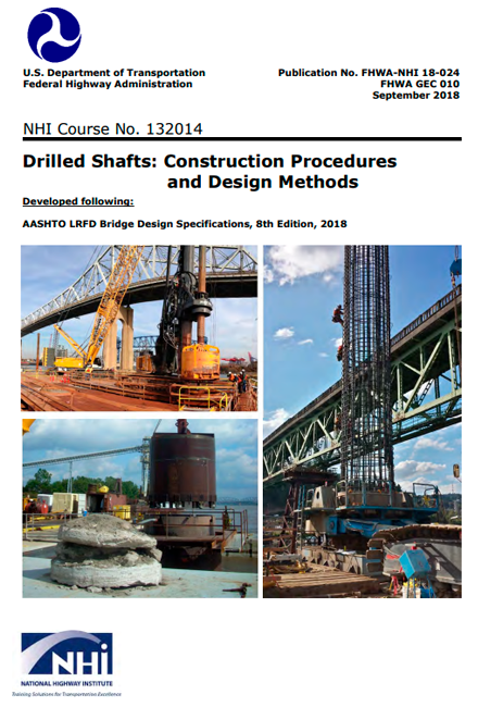 Geotechnical Engineering Circular No. 10 - Drilled Shafts: Construction Procedures and LRFD Design Methods