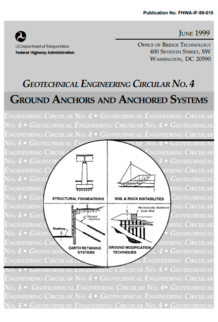 Geotechnical Engineering Circular No. 4 - Ground Anchors and Anchored Systems