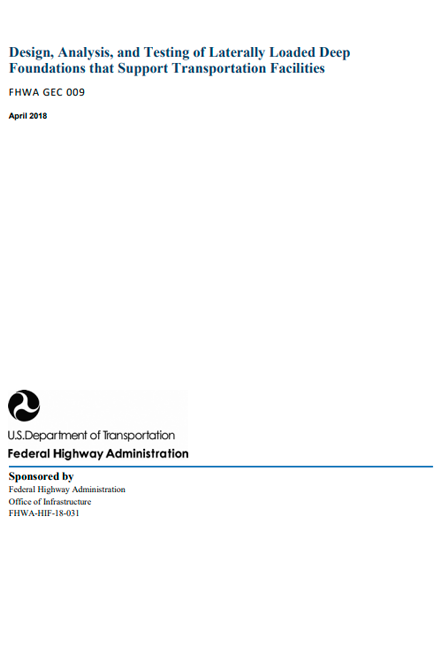 Geotechnical Engineering Circular No. 9 - Design and Analysis of Laterally Loaded Deep Foundations