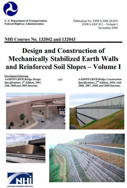 GEC 11 Design and Construction of Mechanically Stabilized Earth Walls and Reinforced Soil Slopes - Volume 1: FHWA-NHI-10-024